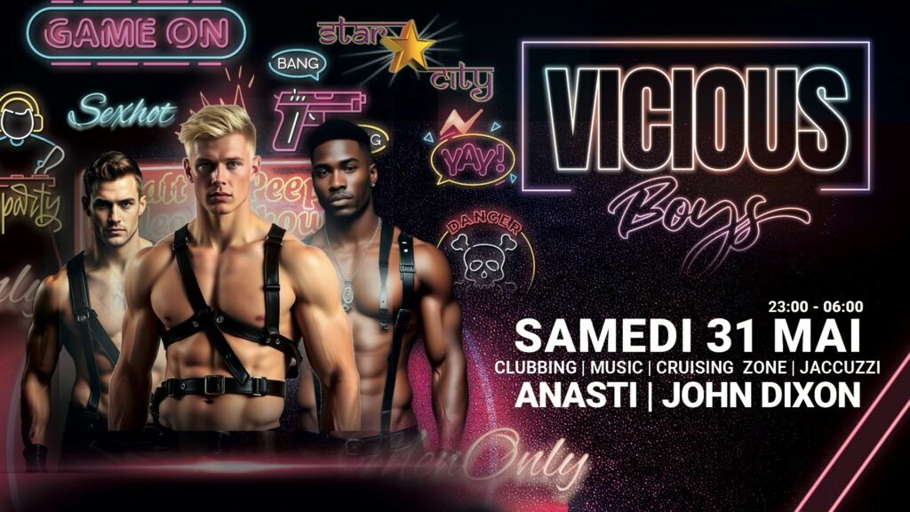 31 Mai Star City VICIOUS BOYS