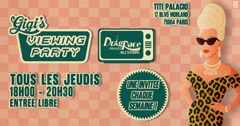 Titi Palacio GIGI’S VIEWING PARTY - DRAG RACE FRANCE ALL STARS!
