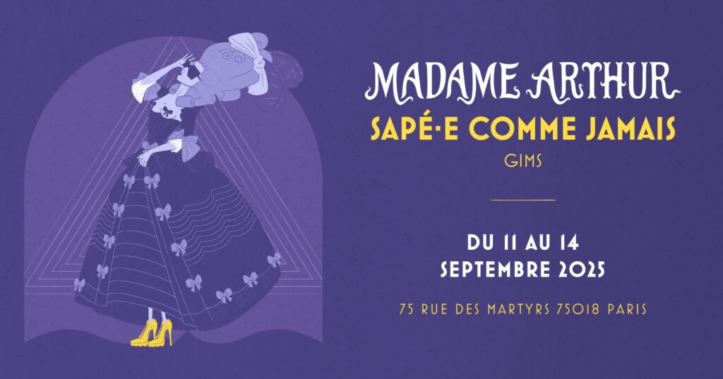 11 Sept MADAME ARTHUR SAPÉ·E COMME JAMAIS (GIMS)
