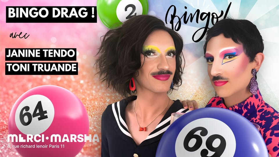Bingo Drag ! Avec Janine Tendo et Toni Truande.
