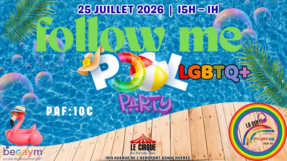 Pool Party "Follow Me "  Spécial LGBTQIA+ ✨  & Gay-Friendly.